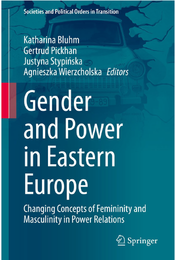 K. Bluhm, G. Pickhan, J. Stypinska, A. Wierzcholska (Hrsg.) Gender and Power in Eastern Europe