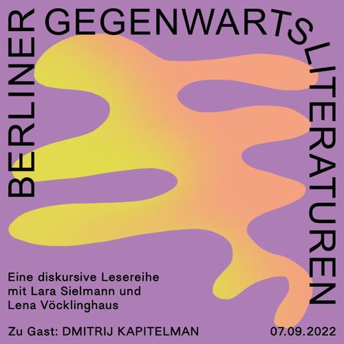 "Berliner Gegenwartsliteraturen" mit Dmitrij Kapitelmann und Irine Beridze 