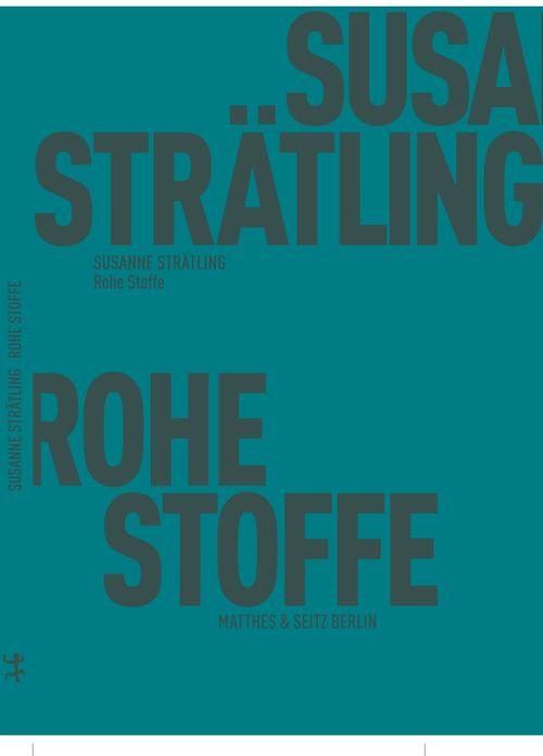 Susanne Strätling Rohe Stoffe