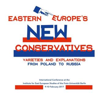 Eastern Europe’s New Conservatives