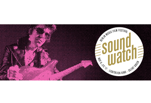 © Soundwatch - Berlin Music Film Festival