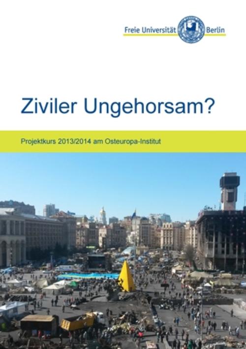 Der Maidan: Platz der Unabhängigkeit in Kiew